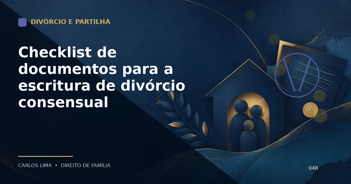 Checklist de documentos para a escritura de divórcio consensual