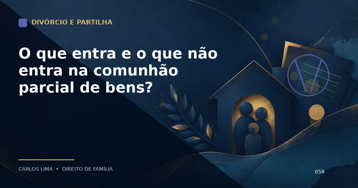 O que entra e o que não entra na comunhão parcial de bens?