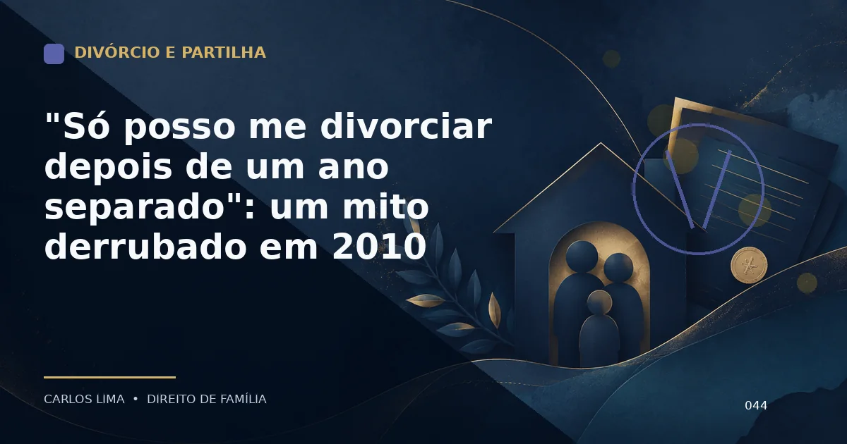 "Só posso me divorciar depois de um ano separado": um mito derrubado em 2010